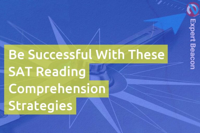 Be successful with these SAT reading comprehension strategies