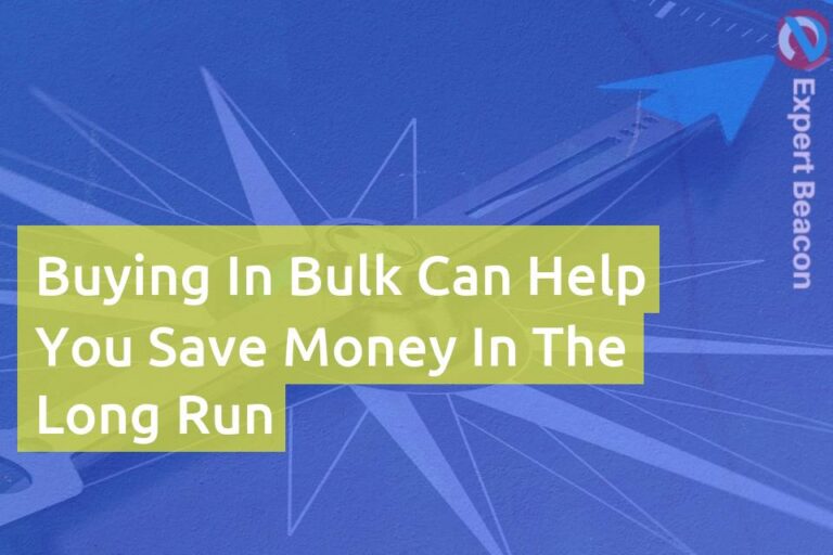Buying in bulk can help you save money in the long run