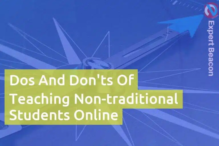Dos and Don’ts of teaching non-traditional students online