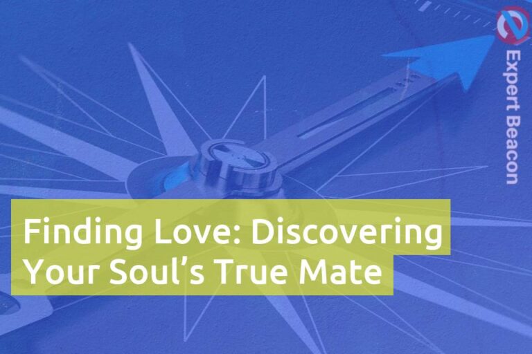 Finding love: Discovering your soul’s true mate