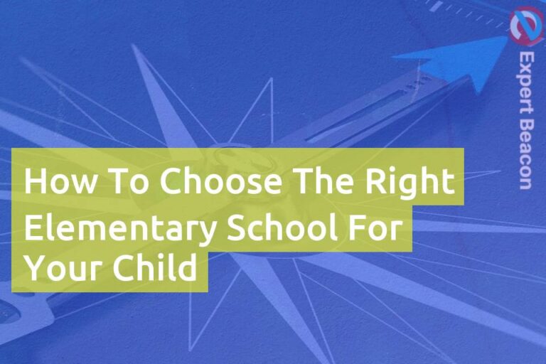 How to choose the right elementary school for your child