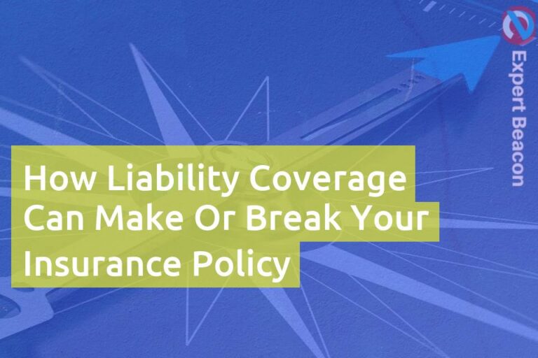 How liability coverage can make or break your insurance policy
