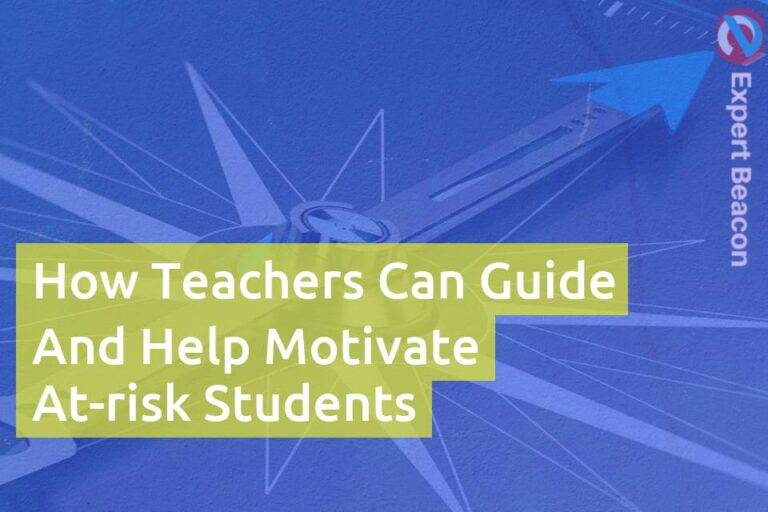 How teachers can guide and help motivate at-risk students