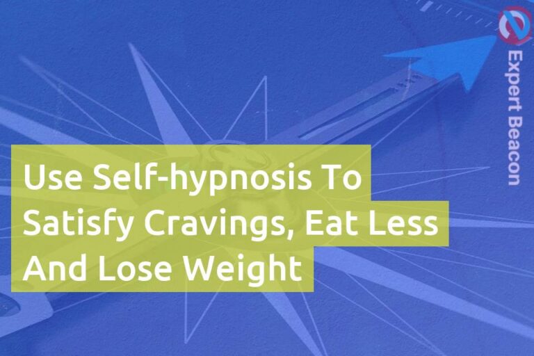 Use self-hypnosis to satisfy cravings, eat less and lose weight