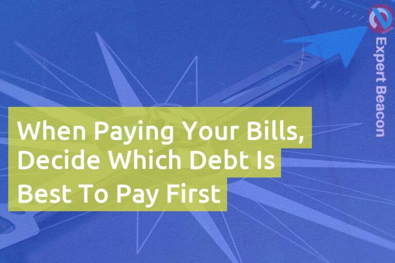 When paying your bills, decide which debt is best to pay first