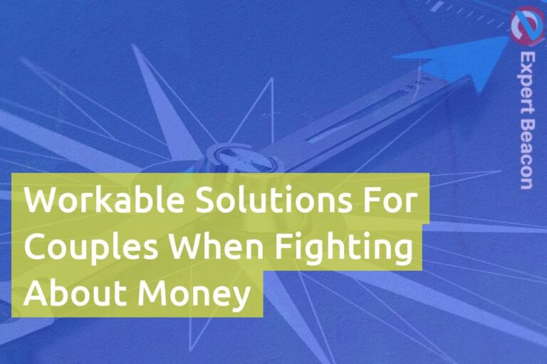 Workable solutions for couples when fighting about money