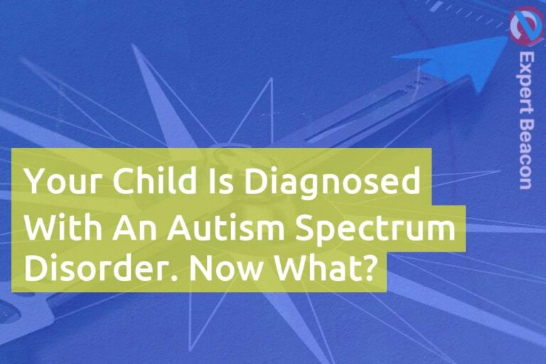Your child is diagnosed with an autism spectrum disorder. Now what?