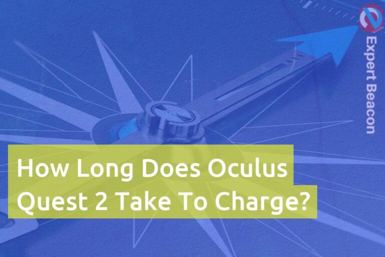 How Long Does Oculus Quest 2 Take To Charge?
