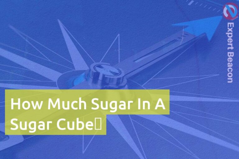 How Much Sugar In A Sugar Cube？