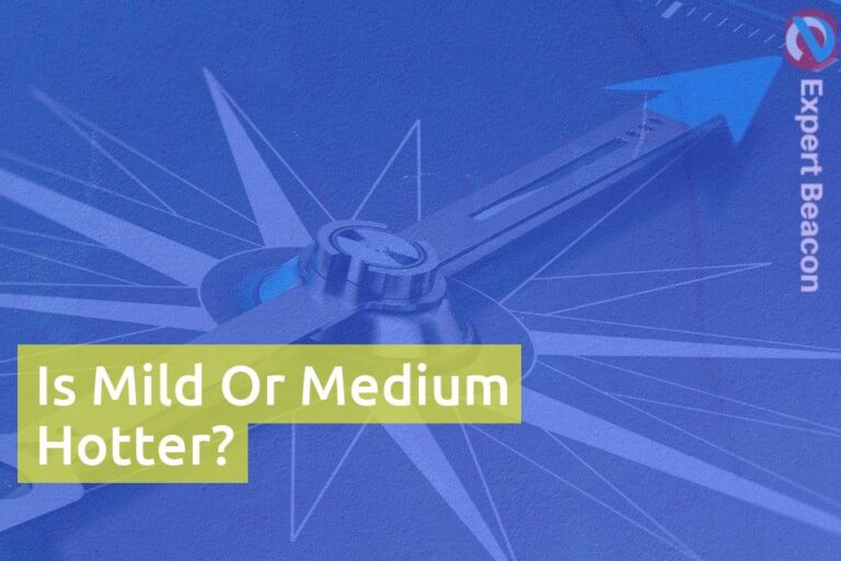 Is Mild Or Medium Hotter?