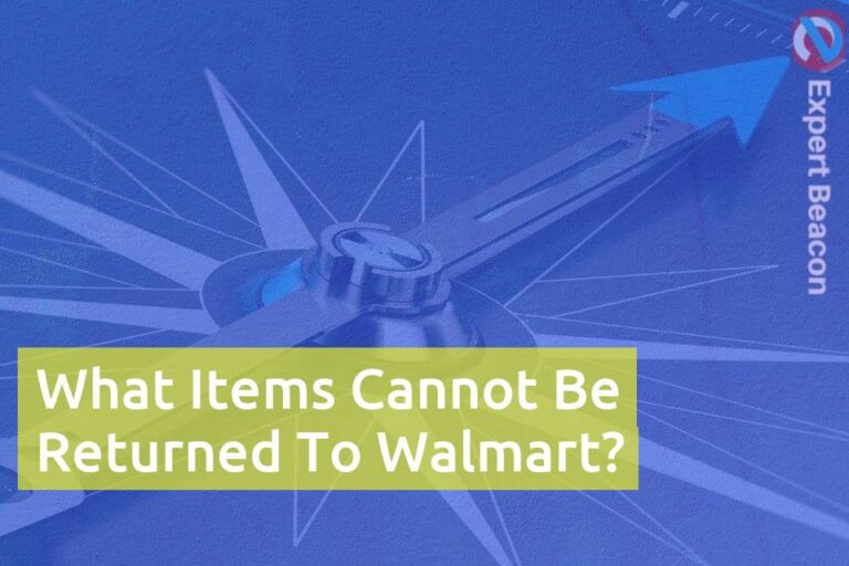 What Items Cannot Be Returned To Walmart?