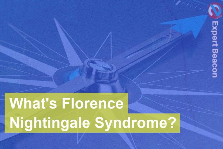 What’s Florence Nightingale Syndrome?