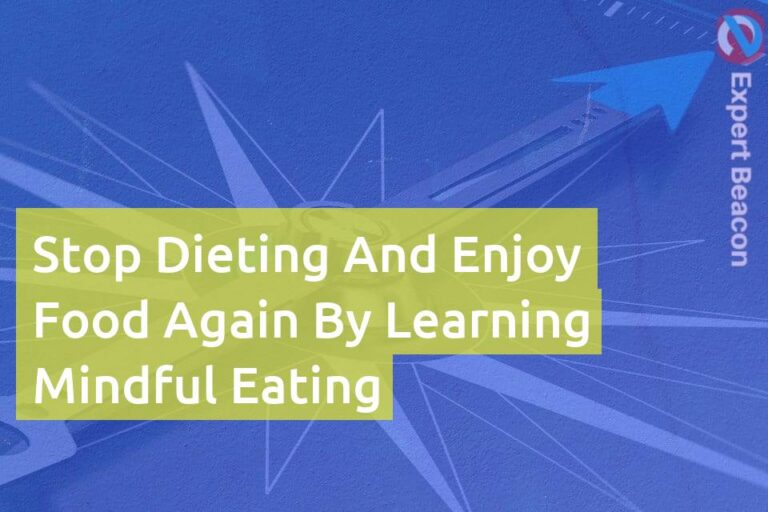 Stop dieting and enjoy food again by learning mindful eating