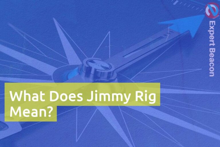What Does Jimmy Rig Mean?